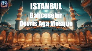 Devris Aga Mosque  Bahcesehir  Istanbul 4K  Turkey 4K  Azan [upl. by Spieler]