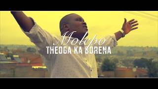 MOLEPO Theoga ka Borena official video [upl. by Zetta253]