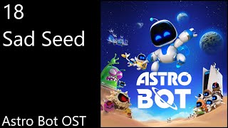 18 Sad Seed  Astro Bot OST Official Video Game Soundtrack [upl. by Lulu834]