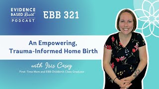 An Empowering Trauma Informed Home Birth [upl. by Llenrac]