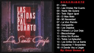 Santa Grifa  Albúm Las Chidas Pal Cuarto Completo  By Omar Gomez ♛ [upl. by Inacana]