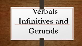 Verbals Infinitive and Gerund [upl. by Sension]