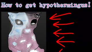 How to get hypothermingus [upl. by Garlinda190]