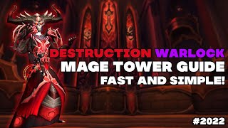 The Destruction Warlock Mage Tower Guide  Fast and Simple [upl. by Wylma]