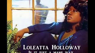 Loleatta Holloway  Is It Just A Mans Way HQSound [upl. by Irmine863]