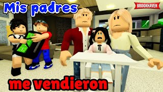 MIS PADRES ME VENDIERON  Roblox Brookhaven rp  Mini Pelicula  Historia de Roblox [upl. by Ina]