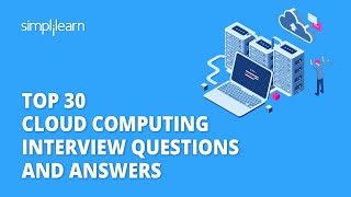 Top 30 Cloud Computing Interview Question And Answers  Cloud Interview Questions 2023  Simplilearn [upl. by Yrffej]