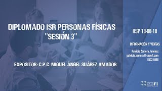 Cadefi  Diplomado ISR Personas Fisicas S3  18 Agosto 2018 [upl. by Ahsienod]