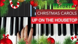 Christmas Carols  Up On The Housetop  Piano Tutorial [upl. by Aikemat]