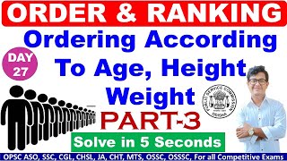 Ordering According to AgeWeightHeight etcOrder and Ranking Part 3TricksDay 27ASOSSCOSSC CGL [upl. by Klimesh793]