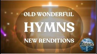 New Rendition of Old Hymns Christian Worship [upl. by Adian]