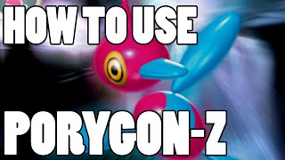 How To Use PorygonZ PorygonZ and Porygon2 Strategy Guide ORAS  XY [upl. by Pippo778]