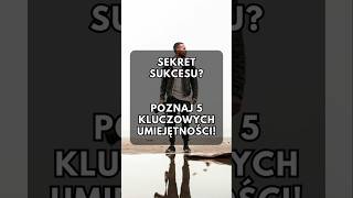 5 Umiejętności Ludzi sukcesu [upl. by Katharyn414]