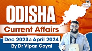 Odisha Current Affairs 2024 l Last 5 Months Current Affairs 2024 l Dr Vipan Goyal l OPSC OAS ASO [upl. by Whelan]