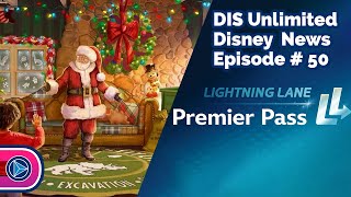 Disney News  Lightning Lane Premier Pass Holidays at Disney Disney Adventure amp More  102224 [upl. by Larner]