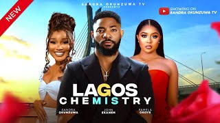 LAGOS CHEMISTRY  LATEST 2024 NIGERIAN MOVIE  SANDRA OKUNZUWA JOHN EKANEM PAMELA OKOYE [upl. by Olympie]