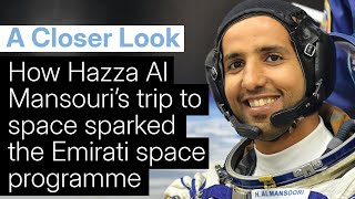 A Closer Look How Hazza Al Mansouris trip to space sparked the Emirati space programme [upl. by Pearson735]