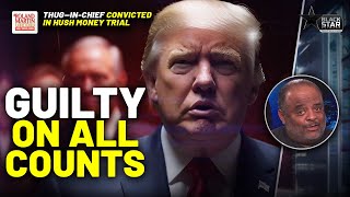 Donald Trump GUILTY On ALL COUNTS In Historic New York Hush Money Case  Roland Martin [upl. by Odnanreh]