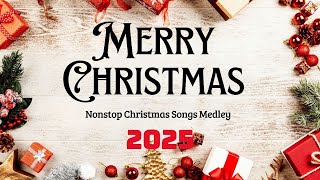 Top Best Christmas Songs 2025 ❄️🎅 Nonstop Christmas Songs Medley 2025 🎄🎁🎄 Merry Christmas MR 01 [upl. by Cohbath]