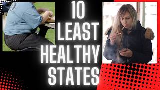 Top 10 Least Healthy States in the US in 2024 [upl. by Krystyna488]