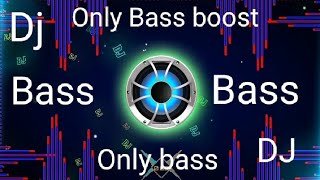 Only bass boost vibration song Only bass new video 2023 ka bass boost vibration song basa check [upl. by Avehstab]