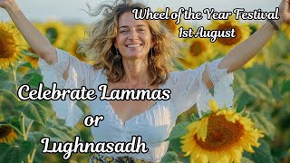 Lughnasadh Lammas Grain Harvest Festival 1st August for Pagans Druids amp Witches [upl. by Thecla]