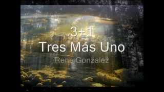 Rene Gonzalez  31 Tres Mas Uno [upl. by Prosper]