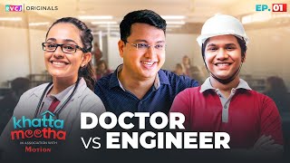 Khatta Meetha  E01  Doctor Vs Engineer  Apoorva Arora NV Sir Kota amp MohakMeet  RVCJ Originals [upl. by Christoforo]