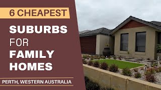 6 CHEAPEST Suburbs for Family Homes in Perth Western Australia [upl. by Apurk262]