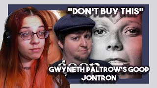 Dont Buy This Gwyneth Paltrows GoopJonTron [upl. by Isoj]