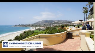 LSI2021 Emerging Medtech Summit Highlights [upl. by Ayamat]