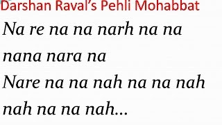 Darshans Pehli Mohabbat Song with Lyrics [upl. by Lynden125]