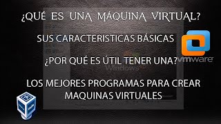 Què son las Màquinas VirtualesCaracteristicas BàsicasPor què son utiles y Programas Recomendados [upl. by Htaek]