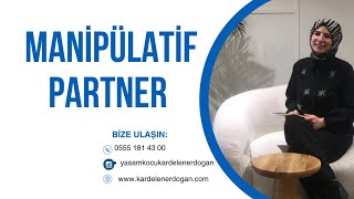 Manipülatif partnerin özellikleri [upl. by Lateehs]