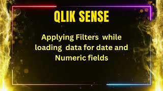 Qlik Sense interview Questions  How to apply filters while loading data for date and numeric fields [upl. by Ruffi]