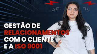 Gestão de Relacionamento com o Cliente e ISO 9001  QMS Brasil [upl. by Asiram796]