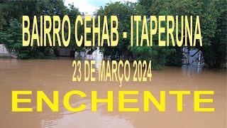 ENCHENTE EM ITAPERUNA RJ NO BAIRRO CEHAB enchente chuva alagamento 2024 [upl. by Tuinenga713]