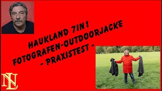 Haukland 7in1 Fotografen Outdoorjacke  Praxistest [upl. by Gale505]