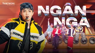 NGÂN NGA  NEGAV x Isaac x hurrykng x Gin Tuấn Kiệt ft Vũ Thảo My  ANH TRAI SAY HI [upl. by Herculie192]