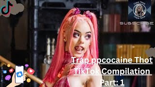 Trap ppcocaine Thot pt1 Tiktok Compilation [upl. by Iek921]