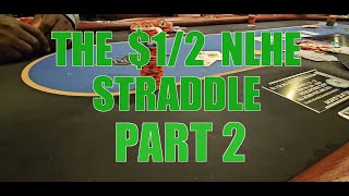 Part 2  The Straddle is On  12 No Limit Hold Em  Poker Vlog  15 [upl. by Ecirtnahc]