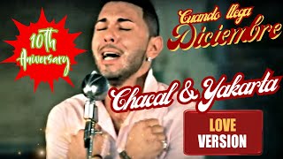 CHACAL ❌ YAKARTA ► DICIEMBRE ❤️ LOVE REMIX 2024 ❤️ [upl. by Goraud]