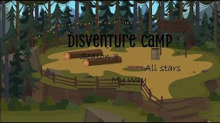 Disventure Camp All Stars My Way [upl. by Lightfoot]