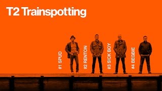 T2 TRAINSPOTTING Dirigida por Danny Boyle  Sony Pictures España [upl. by Sheena]