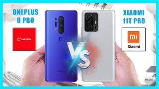 OnePlus 8 Pro vs Xiaomi 11T PRO  Full Specifications Comparison [upl. by Julius]