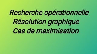 Recherche opérationnelle résolution graphique [upl. by Nareht921]