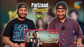 Reaction on Parizaad Episode 26 Part1  HUM TV  Drama  Delhian 2winz [upl. by Anaibib]