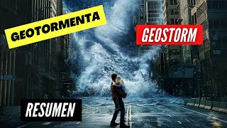 GEOTORMENTA GEOSTORM Resumen en 6 minutos [upl. by Yme]