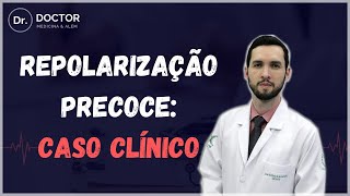 REPOLARIZAÇÃO PRECOCE CASO CLÍNICO [upl. by Noakes]