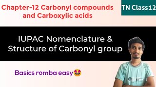 IUPAC Nomenclature of Aldehyde amp ketonesStructure of Carbonyl groupTN Class12Chapter12 [upl. by Patin170]